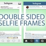 Double sided selfie frame, instagram frame
