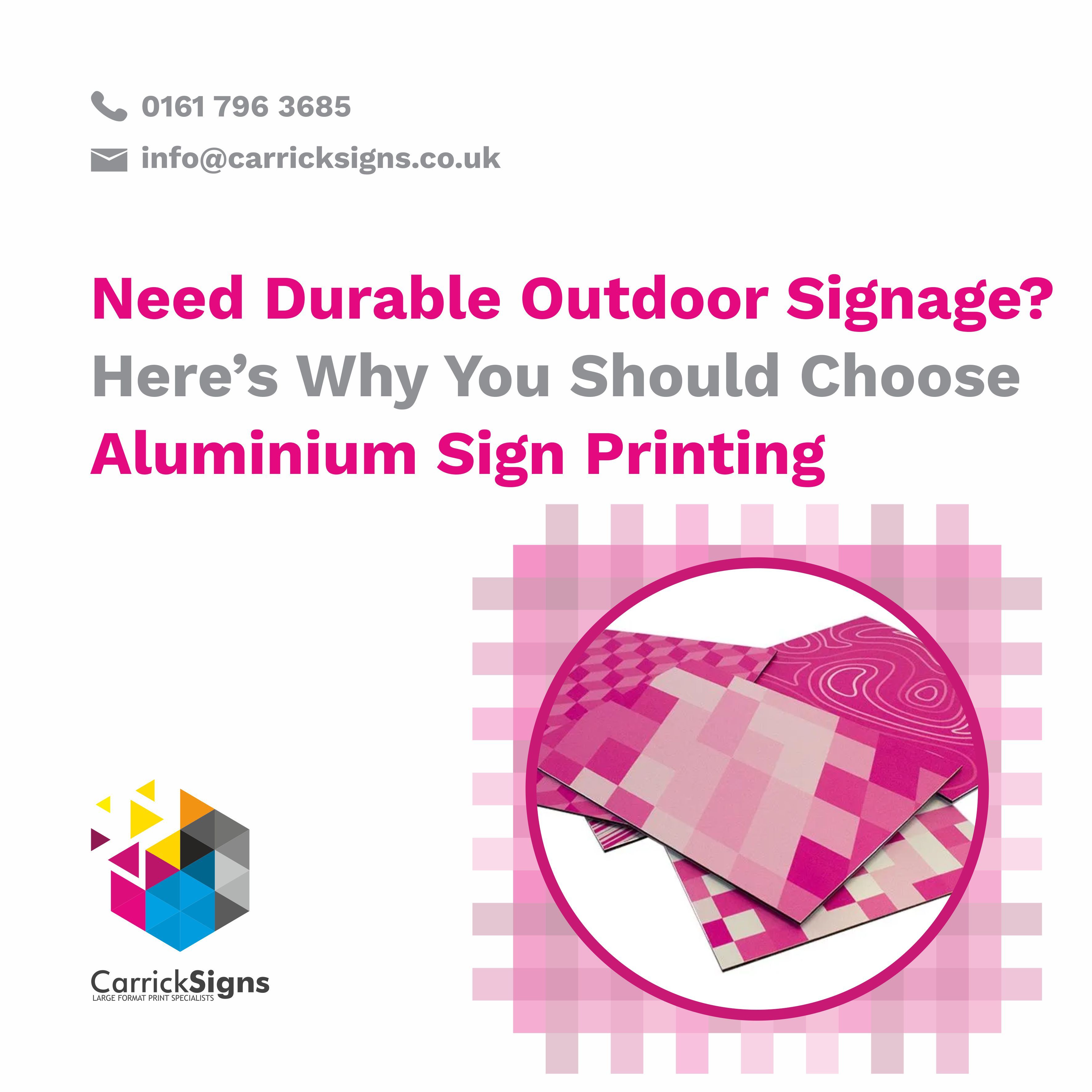 Need Durable Outdoor Signage Here's Why You Should Choose Aluminium Sign Printing